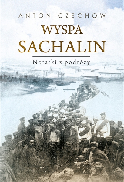 WYSPA SACHALIN ANTON CZECHOW NOWA