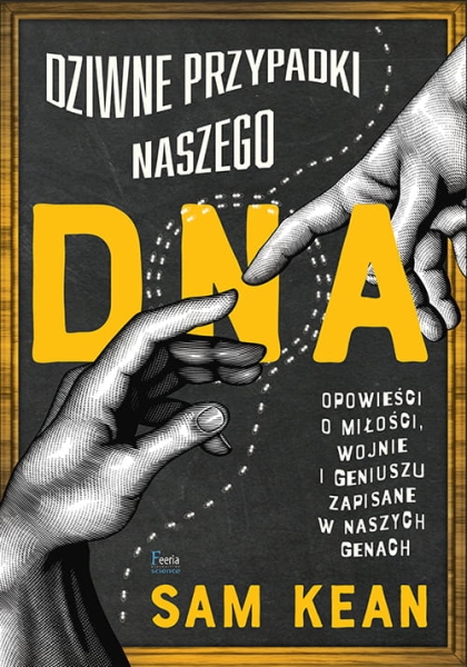 DZIWNE PRZYPADKI NASZEGO DNA KEAN SAM NOWA