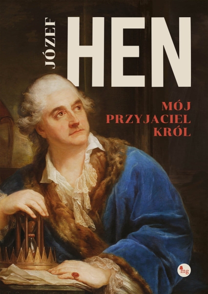 MÓJ PRZYJACIEL KRÓL JÓZEF HEN NOWA