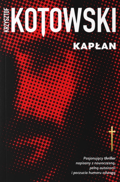 KAPŁAN KRZYSZTOF KOTOWSKI NOWA