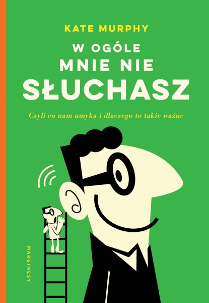 W OGÓLE MNIE NIE SŁUCHASZ KATE MURPHY NOWA