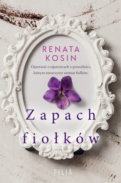 ZAPACH FIOŁKÓW RENATA KOSIN NOWA