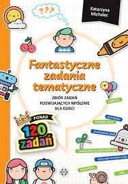 FANTASTYCZNE ZADANIA TEMATYCZNE ZBIÓR MICHALEC NOWA