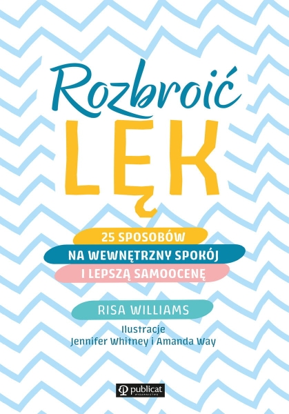 ROZBROIĆ LĘK 25 SPOSOBÓW NA WEWNĘTRZNY SPOKÓJ NOWA