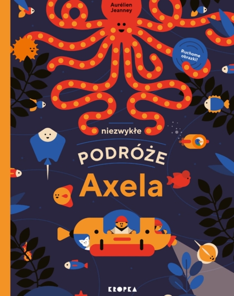 NIEZWYKŁE PODRÓŻE AXELA AURELIEN JEANNEY NOWA