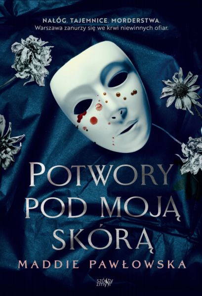 POTWORY POD MOJĄ SKÓRĄ PAWŁOWSKA NOWA