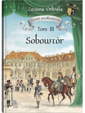 UCZEŃ SZTUKMISTRZA TOM 3 SOBOWTÓR ORLIŃSKA NOWA