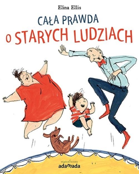 CAŁA PRAWDA O STARYCH LUDZIACH ELLIS ELINA NOWA