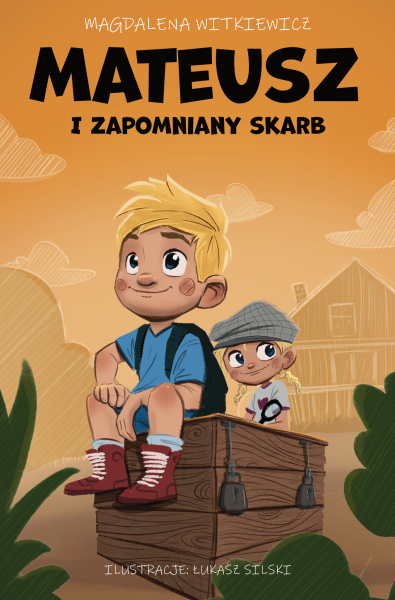 MATEUSZ I ZAPOMNIANY SKARB ŁUKASZ SILSKI NOWA