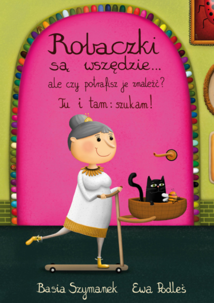 ROBACZKI SĄ WSZĘDZIE BASIA SZYMANEK NOWA