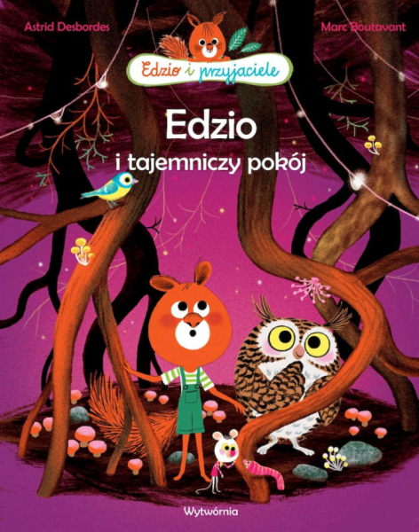 EDZIO I TAJEMNICZY POKÓJ ASTRID DESBORDES NOWA
