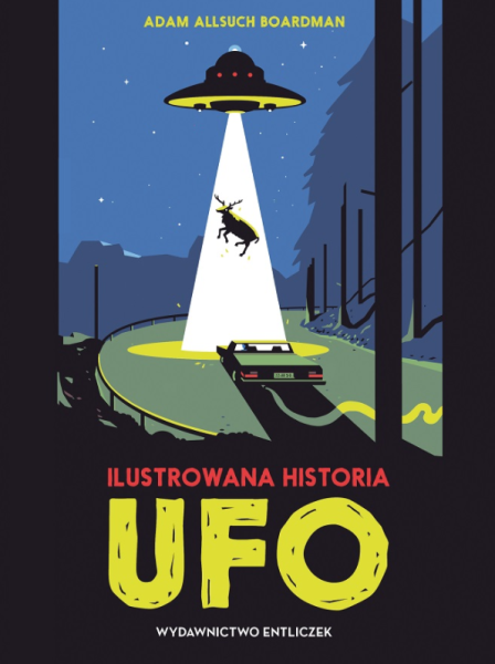 ILUSTROWANA HISTORIA UFO ADAM BOARDMAN NOWA