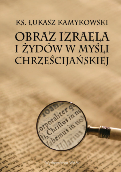 OBRAZ IZRAELA I ŻYDÓW ŁUKASZ KAMYKOWSKI NOWA