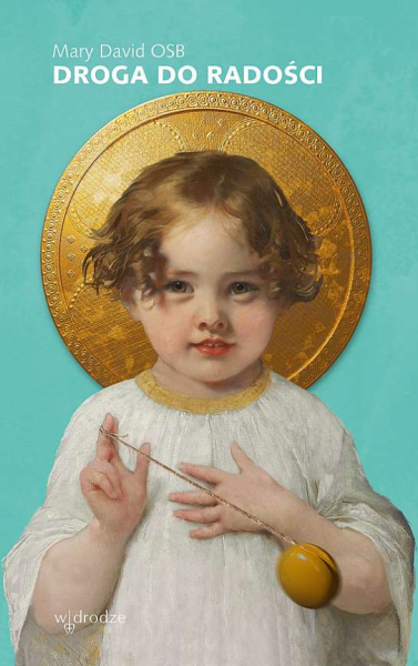 DROGA DO RADOŚCI MARY DAVID OSB NOWA