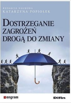  DOSTRZEGANIE ZAGROŻEŃ DROGĄ DO ZMIANY  POPIOŁEK