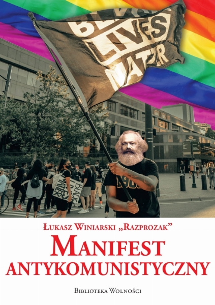 MANIFEST ANTYKOMUNISTYCZNY ŁUKASZ WINIARSKI NOWA