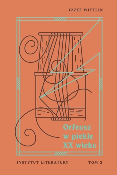 ORFEUSZ W PIEKLE XX WIEKU JÓZEF WITTLIN NOWA