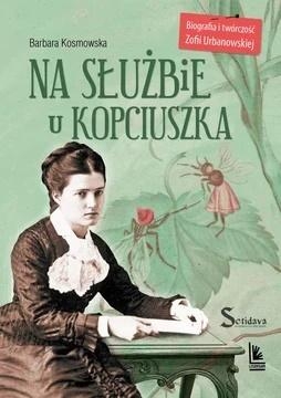  NA SŁUŻBIE U KOPCIUSZKA  BARBARA KOSMOWSKA NOWA