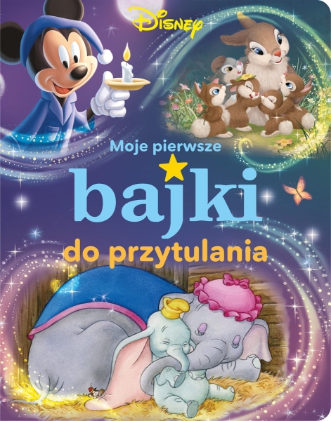 MOJE PIERWSZE BAJKI DO PRZYTULANIA DISNEY NOWA
