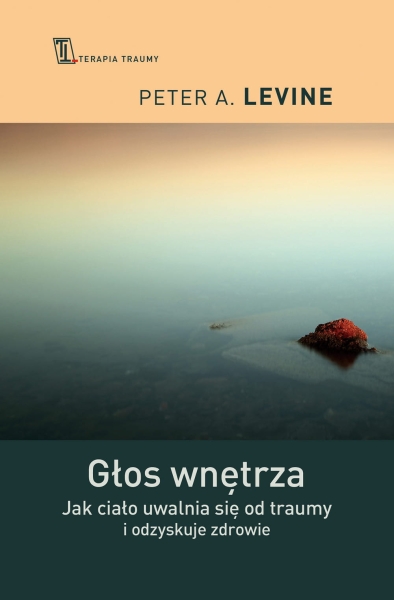 GŁOS WNĘTRZA PETER A LEVINE NOWA