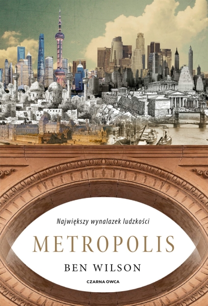 METROPOLIS NAJWIĘKSZY WYNALAZEK LUDZKOŚCI WILSON 