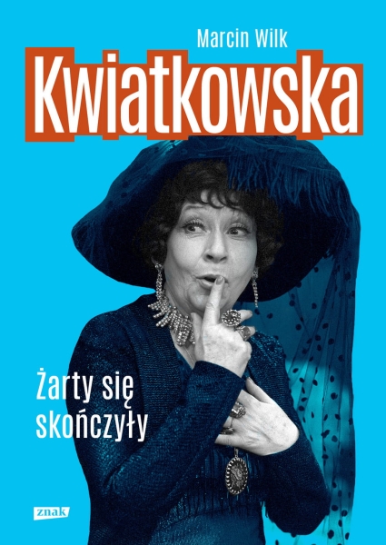 KWIATKOWSKA ŻARTY SIĘ SKOŃCZYŁY MARCIN WILK NOWA