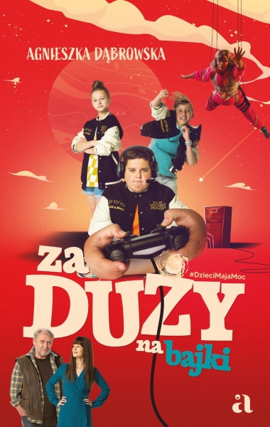  ZA DUŻY NA BAJKI AGNIESZKA DĄBROWSKA NOWA