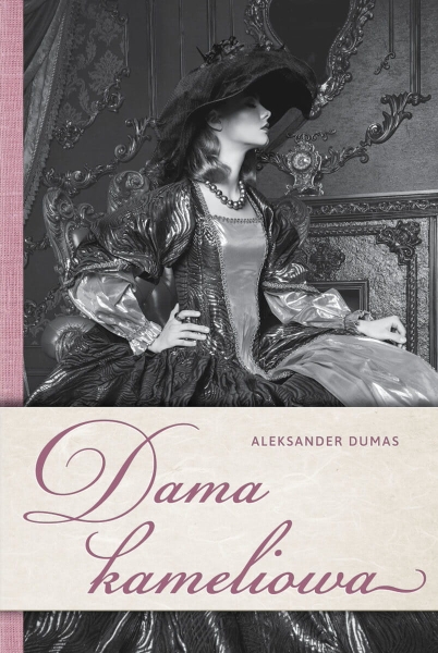 DAMA KAMELIOWA ALEKSANDER DUMAS NOWA