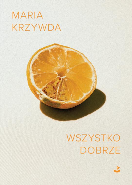 WSZYSTKO DOBRZE MARIA KRZYWDA NOWA