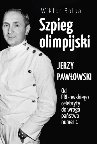 SZPIEG OLIMPIJSKI WIKTOR BOŁBA NOWA