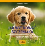 JAK WYCHOWAĆ SZCZENIAKA SCHLEGL KATHARINA NOWA