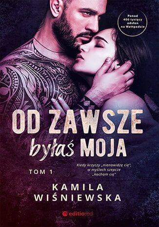 OD ZAWSZE BYŁAŚ MOJA TOM 1 KAMILA WIŚNIEWSKA NOWA