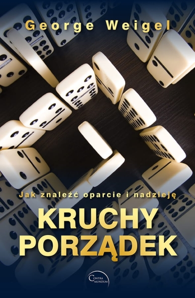 KRUCHY PORZĄDEK GEORGE WEIGEL NOWA