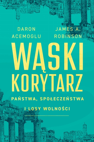 WĄSKI KORYTARZ DARON ACEMOGLU NOWA
