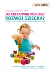 JAK KREATYWNIE WSPIERAĆ ROZWÓJ DZIECKA MINGE