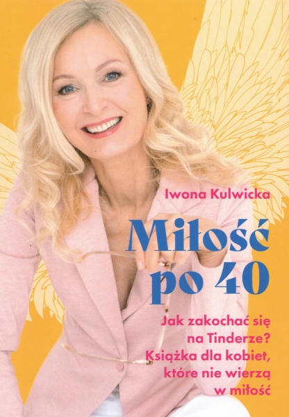 MIŁOŚĆ PO 40 KULWICKA IWONA NOWA