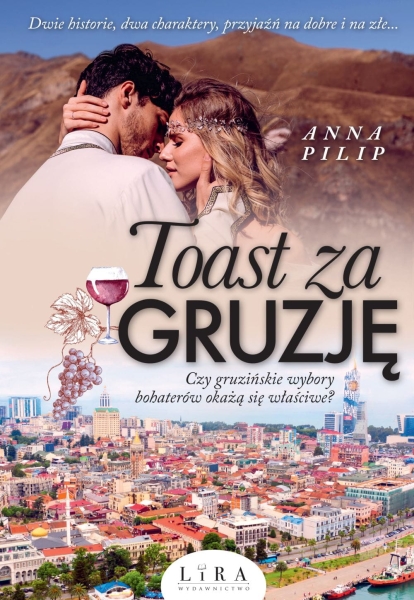 TOAST ZA GRUZJĘ  ANNA PILIP NOWA 