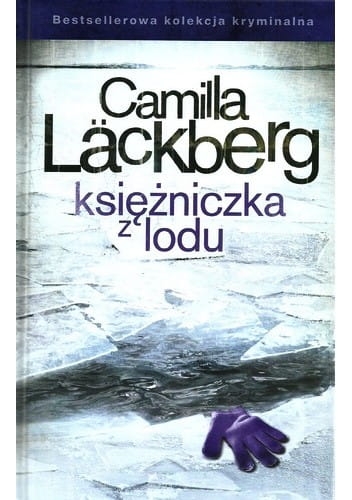 KSIĘŻNICZKA Z LODU CAMILLA LACKBERG NOWA 