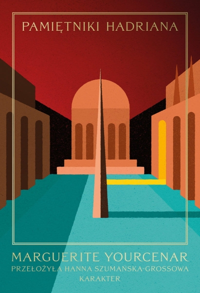 PAMIĘTNIKI HADRIANA MARGUERITE YOURCENAR NOWA