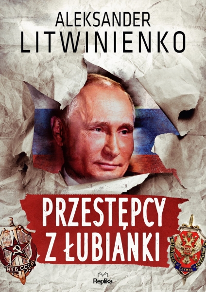 PRZESTĘPCY Z ŁUBIANKI ALEKSANDER LITWINIENKO NOWA