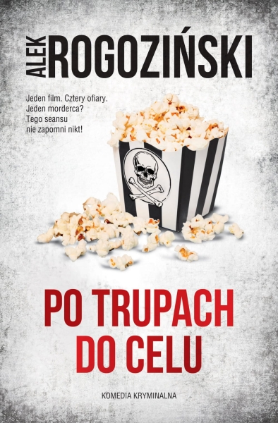 PO TRUPACH DO CELU ALEK ROGOZIŃSKI NOWA