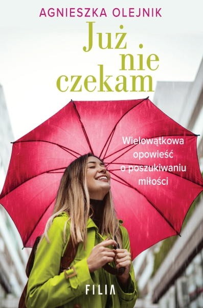 JUŻ NIE CZEKAM AGNIESZKA OLESIEJUK NOWA
