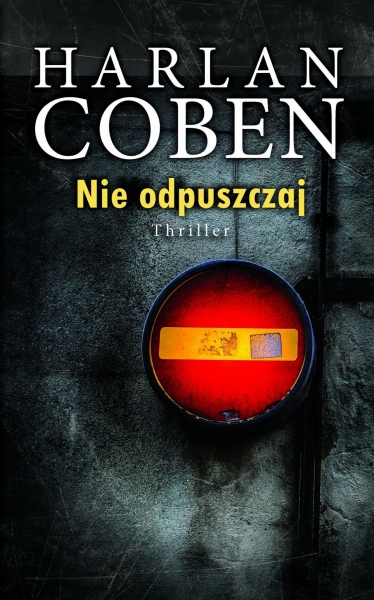 NIE ODPUSZCZAJ HARLAN COBEN NOWA 