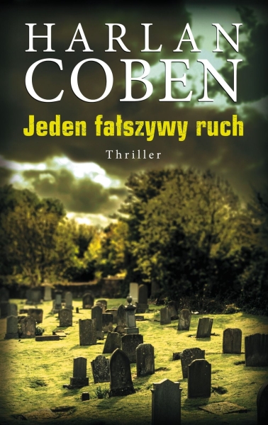 JEDEN FAŁSZYWY RUCH  HARLAN COBEN NOWA
