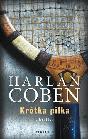  KRÓTKA PIŁKA   HARLAN COBEN NOWA 