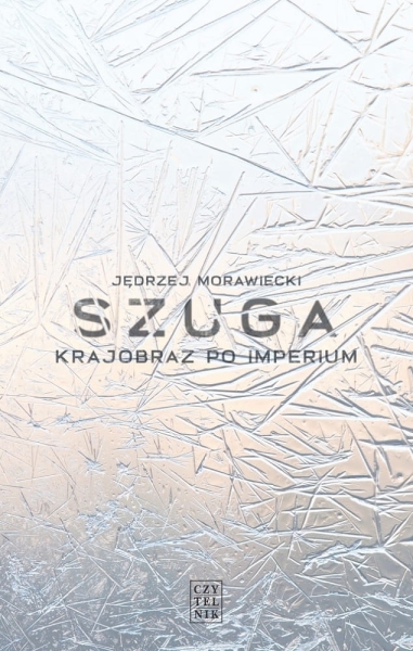 SZUGA KRAJOBRAZ PO IMPERIUM JĘDRZEJ MORAWIECKI NOWA