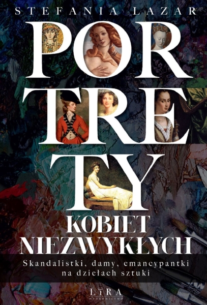 PORTRETY KOBIET NIEZWYKŁYCH STEFANIA LAZAR NOWA