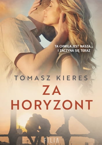ZA HORYZONT    TOMASZ KIERES NOWA