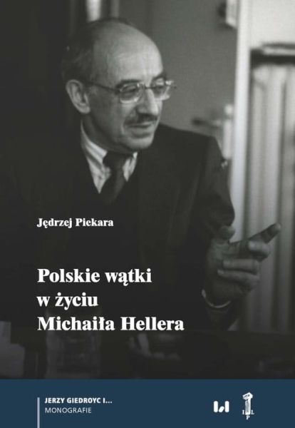 POLSKIE WĄTKI W ŻYCIU MICHAIŁA HELLERA PIEKARA