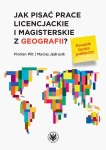 JAK PISAĆ PRACE LICENCJACKIE I MAGISTERSKIE Z GEOGRAFII